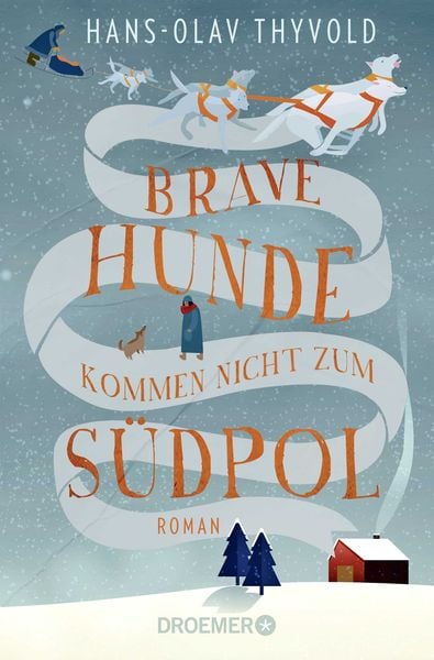 Produktbild: Brave Hunde kommen nicht zum S&uuml;dpol