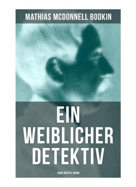 Produktbild: Ein weiblicher Detektiv: Dora Myrtel-Krimi