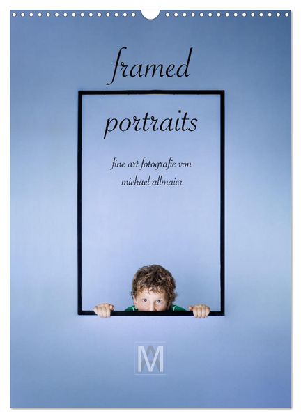 Produktbild: framed portraits - fine art Fotografie von Michael Allmaier (Wandkalender 2026 DIN A3 hoch), CALVENDO Monatskalender