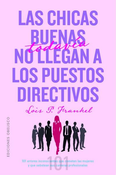 Produktbild: Chicas Buenas Todavia No Llegan a Puestos Directivos (Antes Las Ni&ntilde;as Buenas No Llegan a Puestos Directivos)