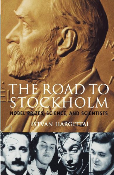 Produktbild: The Road to Stockholm. Nobel Prizes, Science, and Scientists