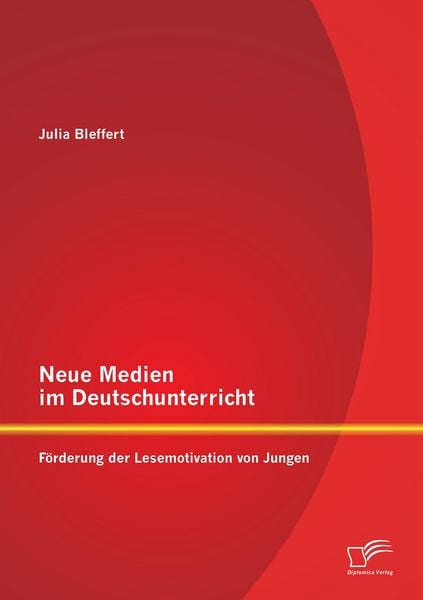 Produktbild: Neue Medien im Deutschunterricht: F&ouml;rderung der Lesemotivation von Jungen