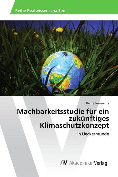 Produktbild: Machbarkeitsstudie f&uuml;r ein zuk&uuml;nftiges Klimaschutzkonzept