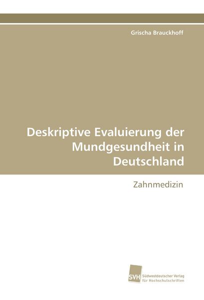 Produktbild: Deskriptive Evaluierung der Mundgesundheit in Deutschland