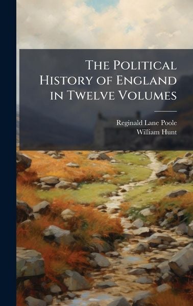 Produktbild: The Political History of England in Twelve Volumes