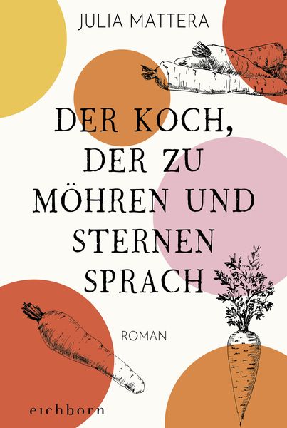 Produktbild: Der Koch, der zu M&ouml;hren und Sternen sprach