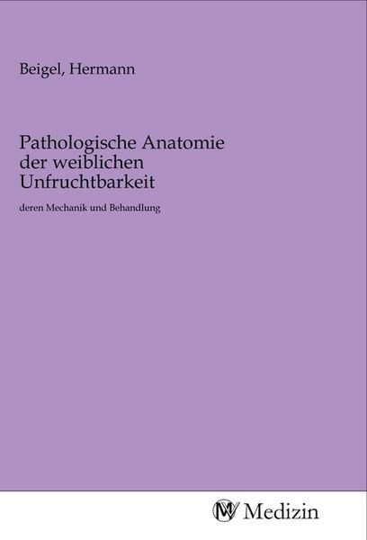 Produktbild: Pathologische Anatomie der weiblichen Unfruchtbarkeit
