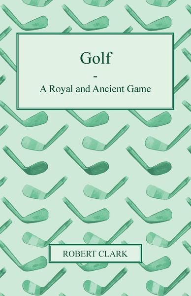 Produktbild: Golf - A Royal and Ancient Game