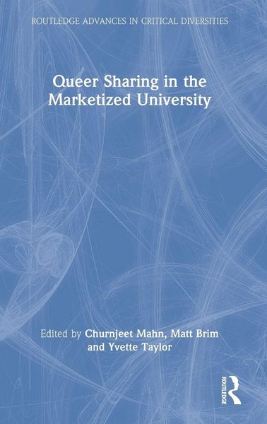 Produktbild: Queer Sharing in the Marketized University