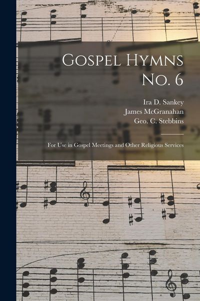 Produktbild: Gospel Hymns No. 6 [microform]: for Use in Gospel Meetings and Other Religious Services