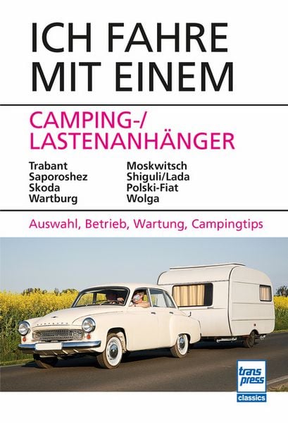 Ich fahre mit einem Camping-/Lastenanhänger, Taschenbuch von Jürgen Hunger,Hans-Jürgen Schmidt, Motorbuch Verlag, 978-3-613-71773-2