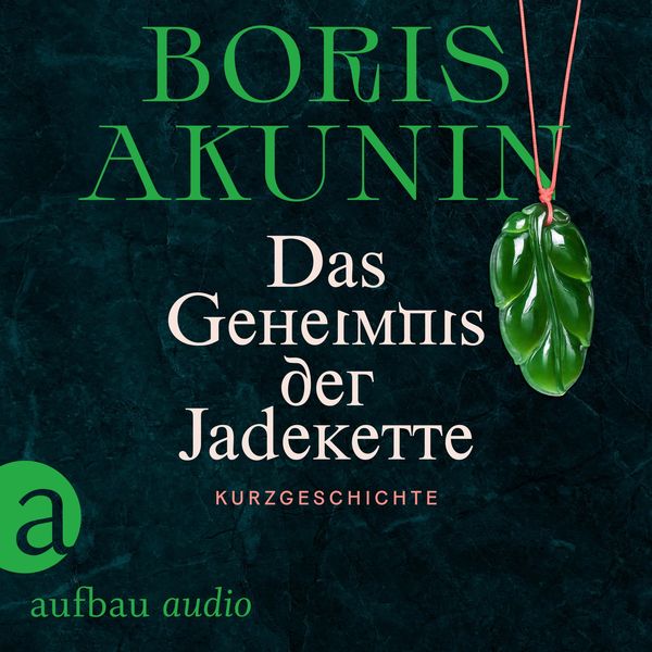 Das Geheimnis der Jadekette - Boris Akunin, Audio, 9783961052318