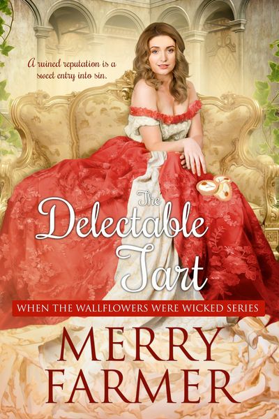 Produktbild: The Delectable Tart (When the Wallflowers were Wicked, #3)