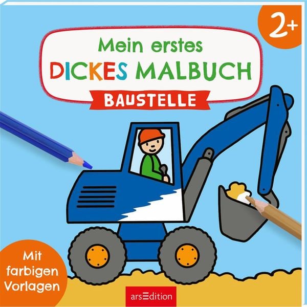 Mein erstes dickes Malbuch ab 2 – Baustelle, Taschenbuch von , arsedition, 978-3-8458-5025-2