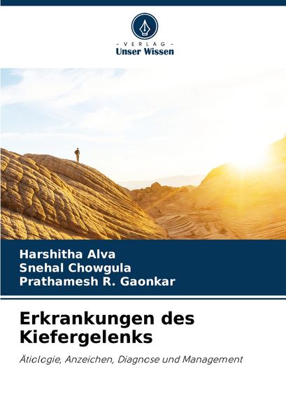 Erkrankungen des Kiefergelenks, Taschenbuch von Harshitha Alva , Snehal Chowgula , Prathamesh R. Gaonkar, Verlag Unser Wissen, 9786208601652