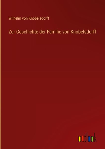 Produktbild: Zur Geschichte der Familie von Knobelsdorff