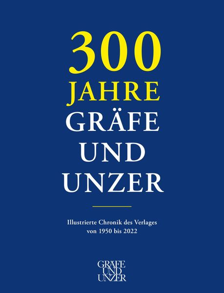 Produktbild: 300 Jahre GR&Auml;FE UND UNZER (B&auml;nde 1+2)