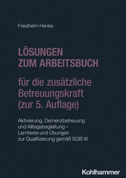 Produktbild: L&ouml;sungen zum Arbeitsbuch f&uuml;r die zus&auml;tzliche Betreuungskraft (zur 5. Auflage)