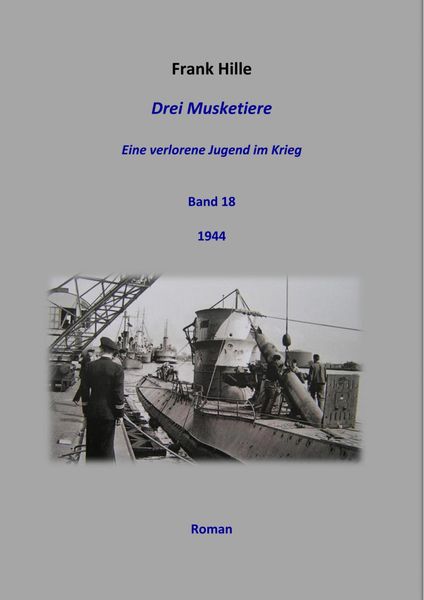 Produktbild: Drei Musketiere - Eine verlorene Jugend im Krieg, Band 18