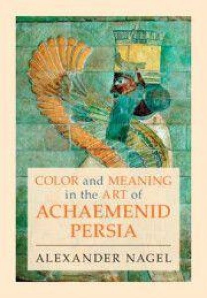 Produktbild: Color and Meaning in the Art of Achaemenid Persia