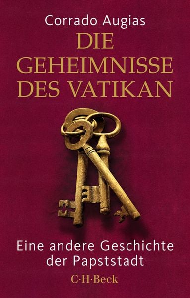 Die Geheimnisse des Vatikan, Taschenbuch von Corrado Augias, C.H. Beck, 9783406815379