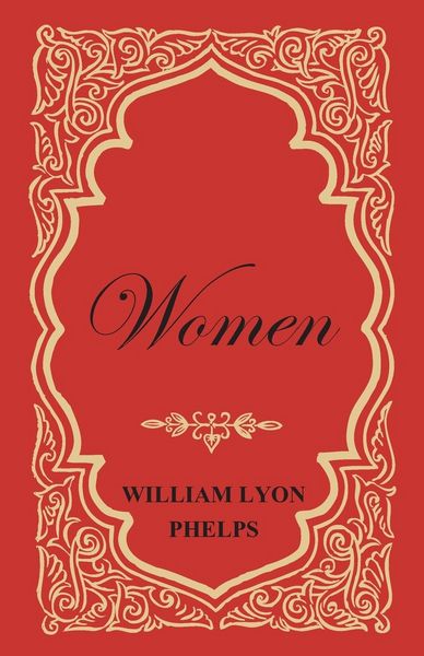 Produktbild: Women - An Essay by William Lyon Phelps