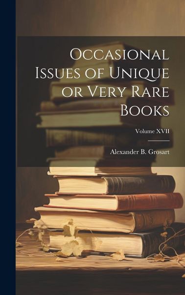 Produktbild: Occasional Issues of Unique or Very Rare Books; Volume XVII