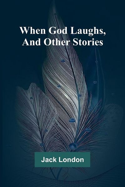 Produktbild: When God Laughs, And Other Stories