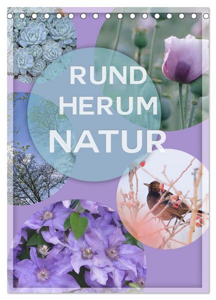 Produktbild: Rundherum Natur (Tischkalender 2026 DIN A5 hoch), CALVENDO Monatskalender