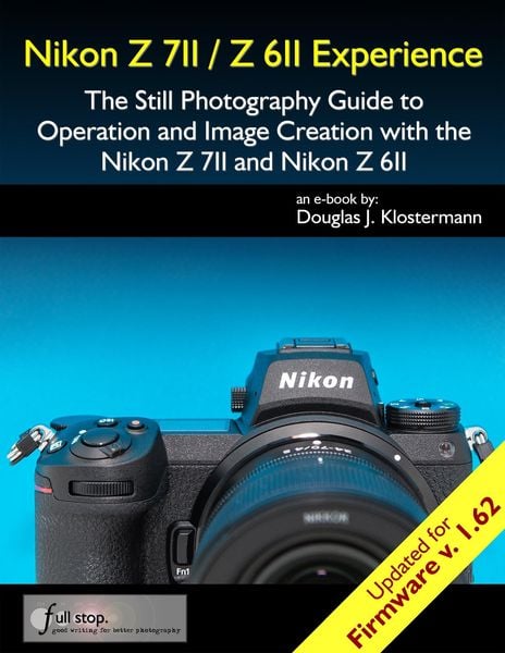 Produktbild: Nikon Z 7II / Z 6II Experience - The Still Photography Guide to Operation and Image Creation with the Nikon Z7II and Z6II