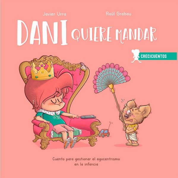 Produktbild: Dani quiere mandar : cuento para gestionar el egocentrismo en la infancia