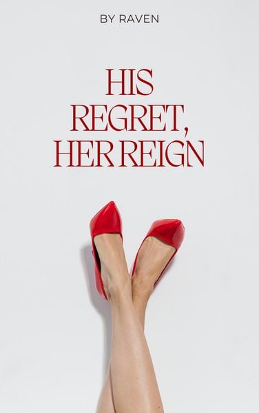 His Regret, Her Reign