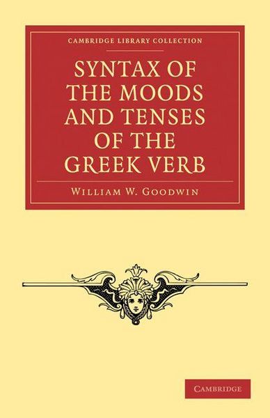 Produktbild: Syntax of the Moods and Tenses of the Greek Verb