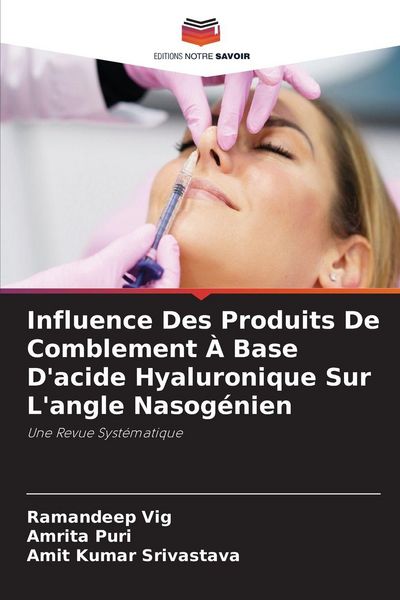 Produktbild: Influence Des Produits De Comblement &Agrave; Base D'acide Hyaluronique Sur L'angle Nasog&eacute;nien