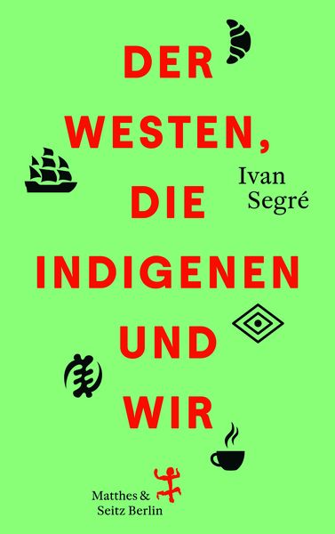 Produktbild: Der Westen, die Indigenen und wir