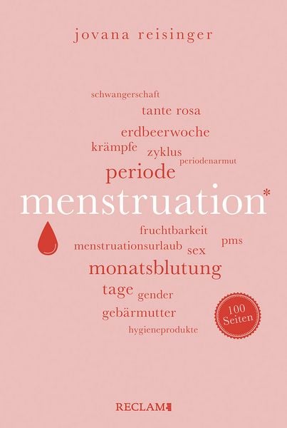 Produktbild: Menstruation &brvbar; Wissenswertes und Unterhaltsames &uuml;ber den weiblichen Zyklus &brvbar; Reclam 100 Seiten