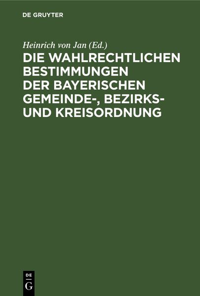Produktbild: Die wahlrechtlichen Bestimmungen der Bayerischen Gemeinde-, Bezirks- und Kreisordnung