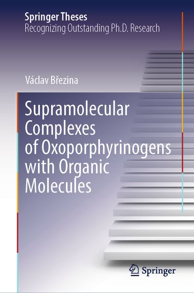 Produktbild: Supramolecular Complexes of Oxoporphyrinogens with Organic Molecules