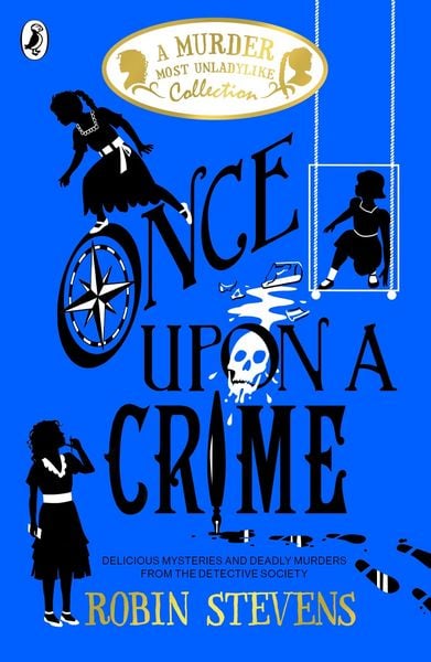 Once Upon a Crime, Taschenbuch von Robin Stevens, Penguin Books Ltd, 978-0-241-41983-0