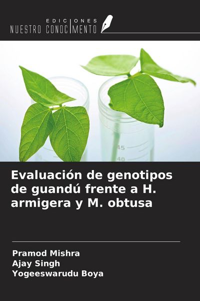 Produktbild: Evaluaci&oacute;n de genotipos de guand&uacute; frente a H. armigera y M. obtusa