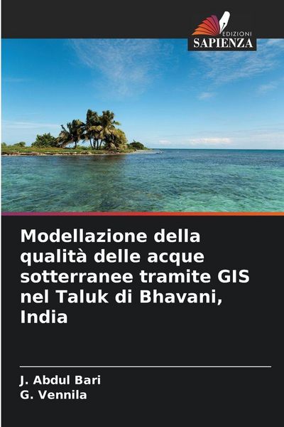 Produktbild: Modellazione della qualit&agrave; delle acque sotterranee tramite GIS nel Taluk di Bhavani, India