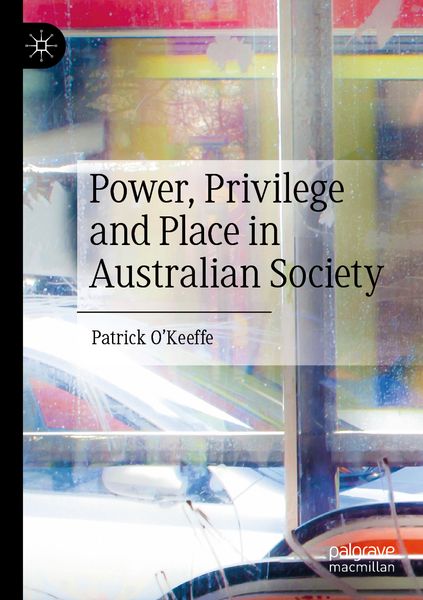 Produktbild: Power, Privilege and Place in Australian Society