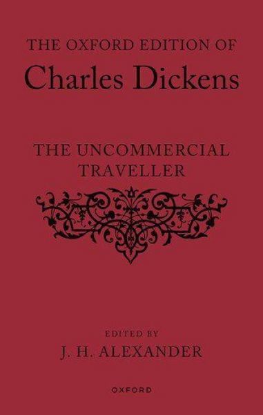 Produktbild: The Oxford Edition of Charles Dickens: The Uncommercial Traveller