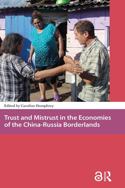 Produktbild: Trust and Mistrust in the Economies of the China-Russia Borderlands