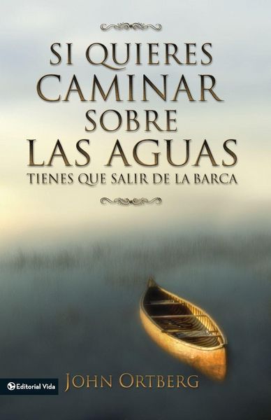 Produktbild: La Si Quieres Caminar Sobre Las Aguas Tiene Que Salir de la Barca = If You Want to Walk on Water