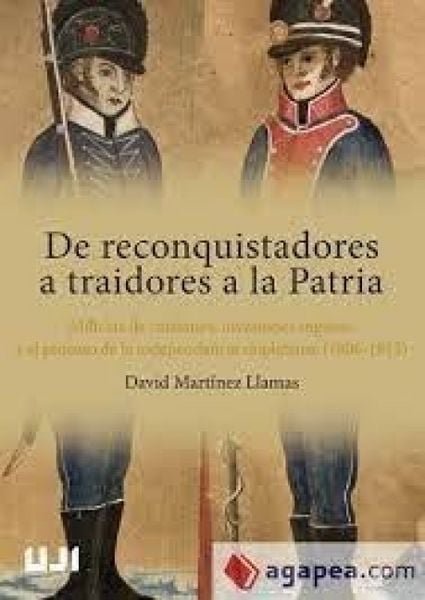 Produktbild: De reconquistadores a traidores a la Patria