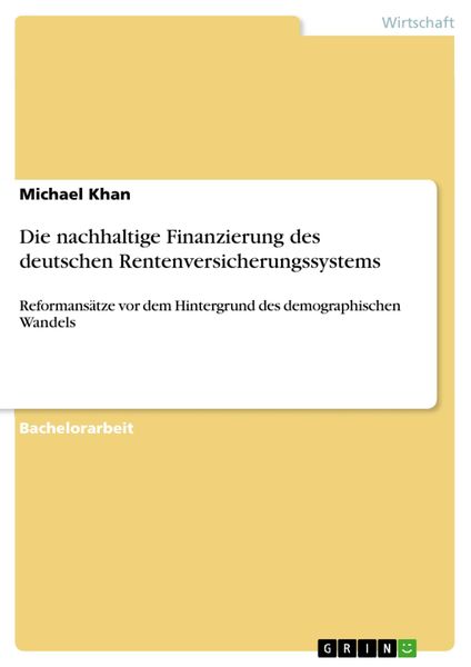 Produktbild: Die nachhaltige Finanzierung des deutschen Rentenversicherungssystems