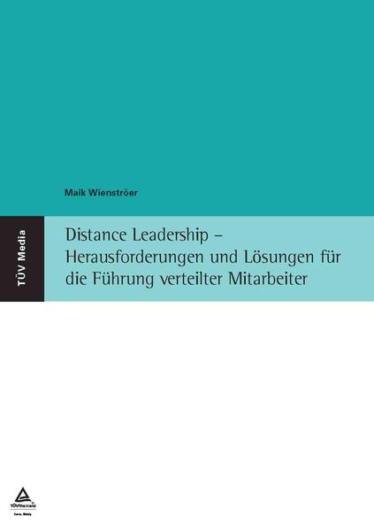Produktbild: Distance Leadership - Herausforderungen und L&ouml;sungen f&uuml;r die F&uuml;hrung verteilter Mitarbeiter (E-Book, PDF)