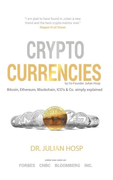 Produktbild: Cryptocurrencies simply explained - by Co-Founder Dr. Julian Hosp: Bitcoin, Ethereum, Blockchain, ICOs, Decentralization, Mining & Co