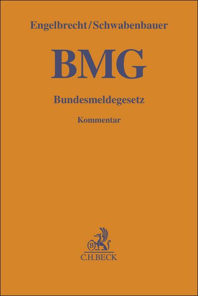 Bundesmeldegesetz. BMG, Gebundene Ausgabe von , C.H. Beck, 9783406702228